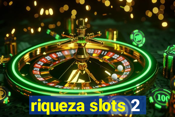 riqueza slots 2